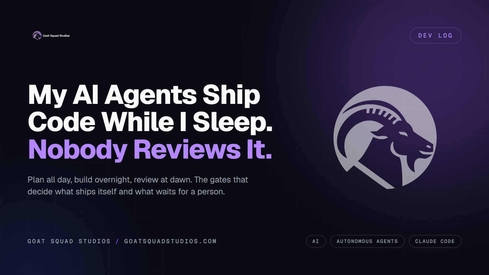 My AI Agents Ship Code While I Sleep. Nobody Reviews It.